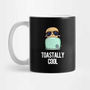 Toastally Cool Funny Toast Pun Mug